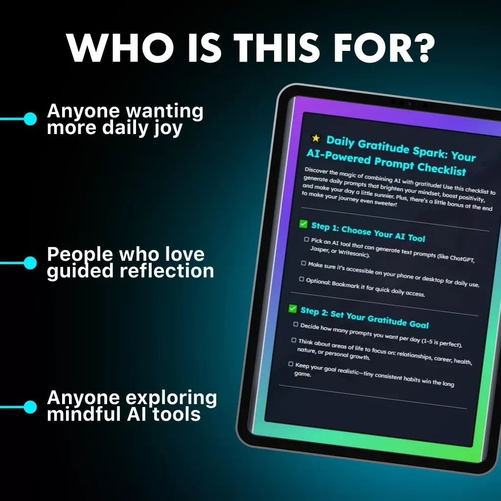 Daily Gratitude Spark: Your AI-Powered Prompt Checklist | Digital Download | How to Use AI to Generate Daily Gratitude Prompts | Mindfulness & Self-Reflection Guide