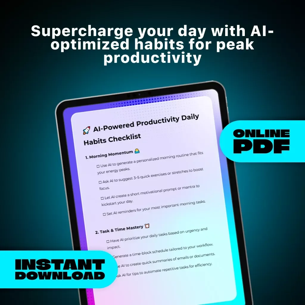 AI-Powered Productivity Daily Habits Checklist | Digital Download | How to Use AI to Create Daily Habits for Productivity | Printable Routine Guide for Focus & Time Management