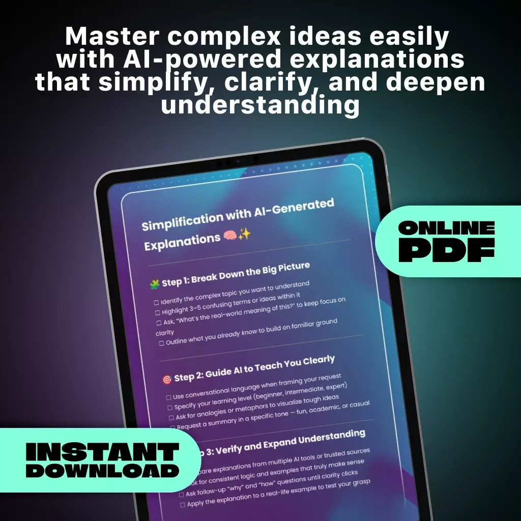 Simplification with AI-Generated Explanations | Printable Checklist for Learning Complex Topics | Digital Download Guide for Clear Thinking