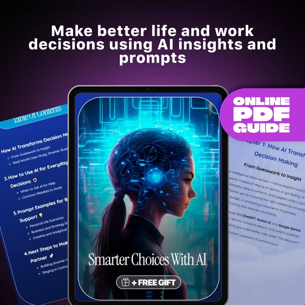Smarter Choices with AI | Ultimate Guide to the Best Way to Use AI for Decision Making in Life, Work & Business | Digital Download eBook & Checklist