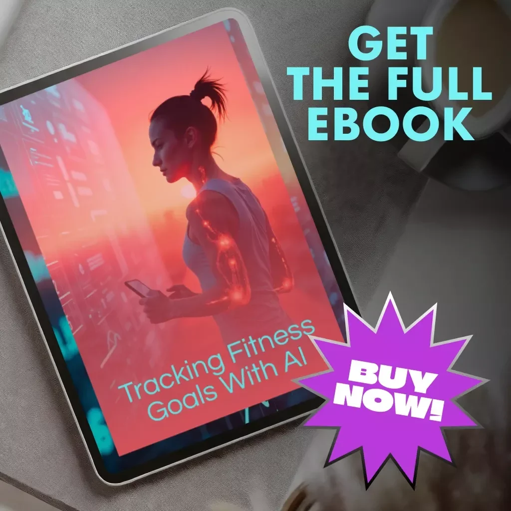 Tracking Fitness Goals with AI | eBook Guide on How to Use AI to Track Fitness Goals, Improve Workouts, Nutrition & Motivation | Digital Download
