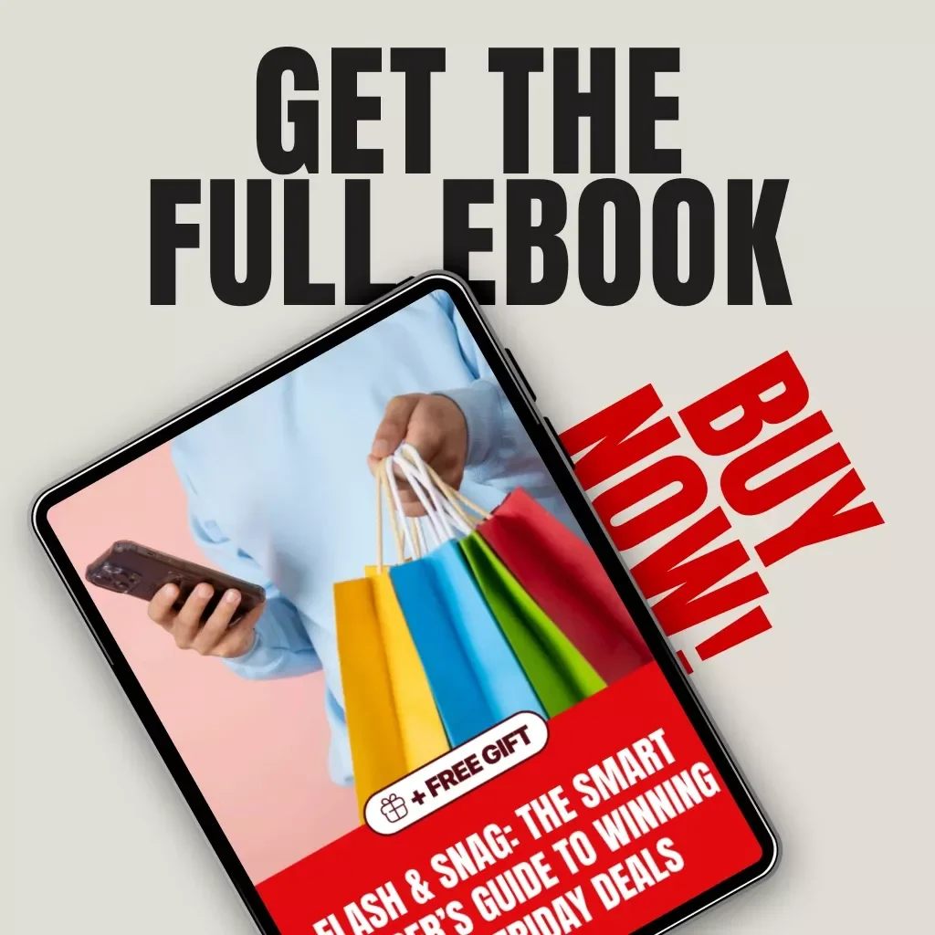 Flash & Snag: The Smart Shopper’s Guide to Winning Black Friday Deals | Ultimate eBook for How to Shop Quickly Without Missing Deals | Digital Download Shopping Strategy Guide for Bargain Hunters