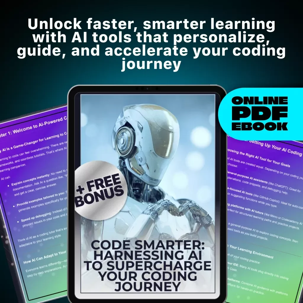 Code Smarter: Harnessing AI to Supercharge Your Coding Journey | AI Coding Guide eBook for Beginners | Digital Download for Developers | Tips for Using AI to Learn Coding