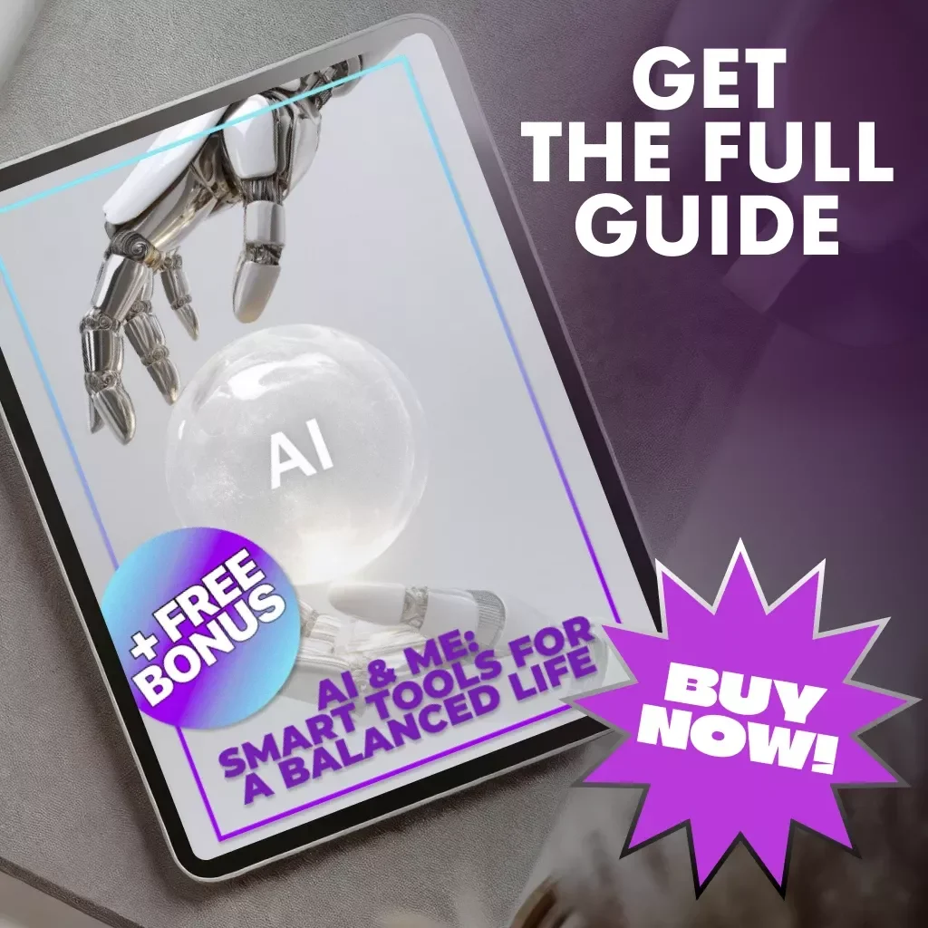 AI & Me: Smart Tools for a Balanced Life | Digital Guide on How to Use AI to Improve Work-Life Balance | Productivity eBook & Self-Improvement Download