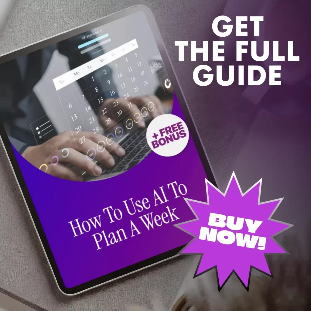 How to Use AI to Plan A Week | Digital Guide for Smarter Weekly Planning | Learn How to Use AI to Plan My Week Efficiently
