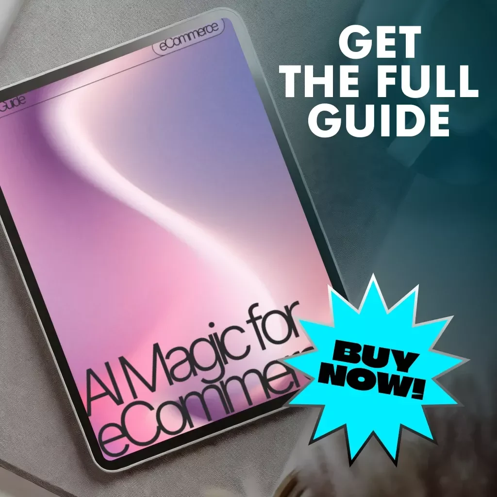 AI Magic for eCommerce | Digital Guide for Online Store Owners, Entrepreneurs & Marketers | Boost Sales, Create Winning Content & Master AI Tools