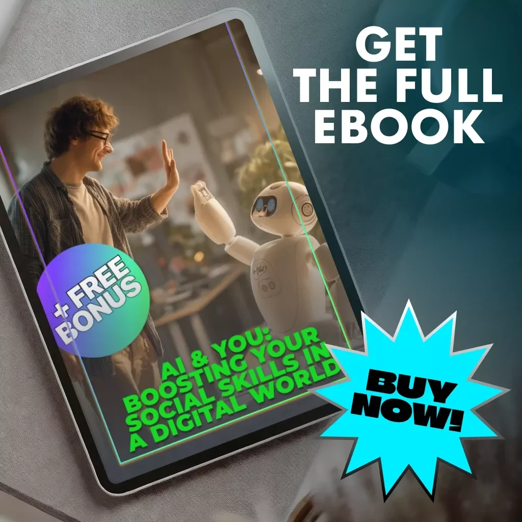 AI & You: Boosting Your Social Skills in a Digital World | eBook | Digital Guide on How to Use AI to Improve Social Skills | Personal Growth | Emotional Intelligence | Communication Confidence