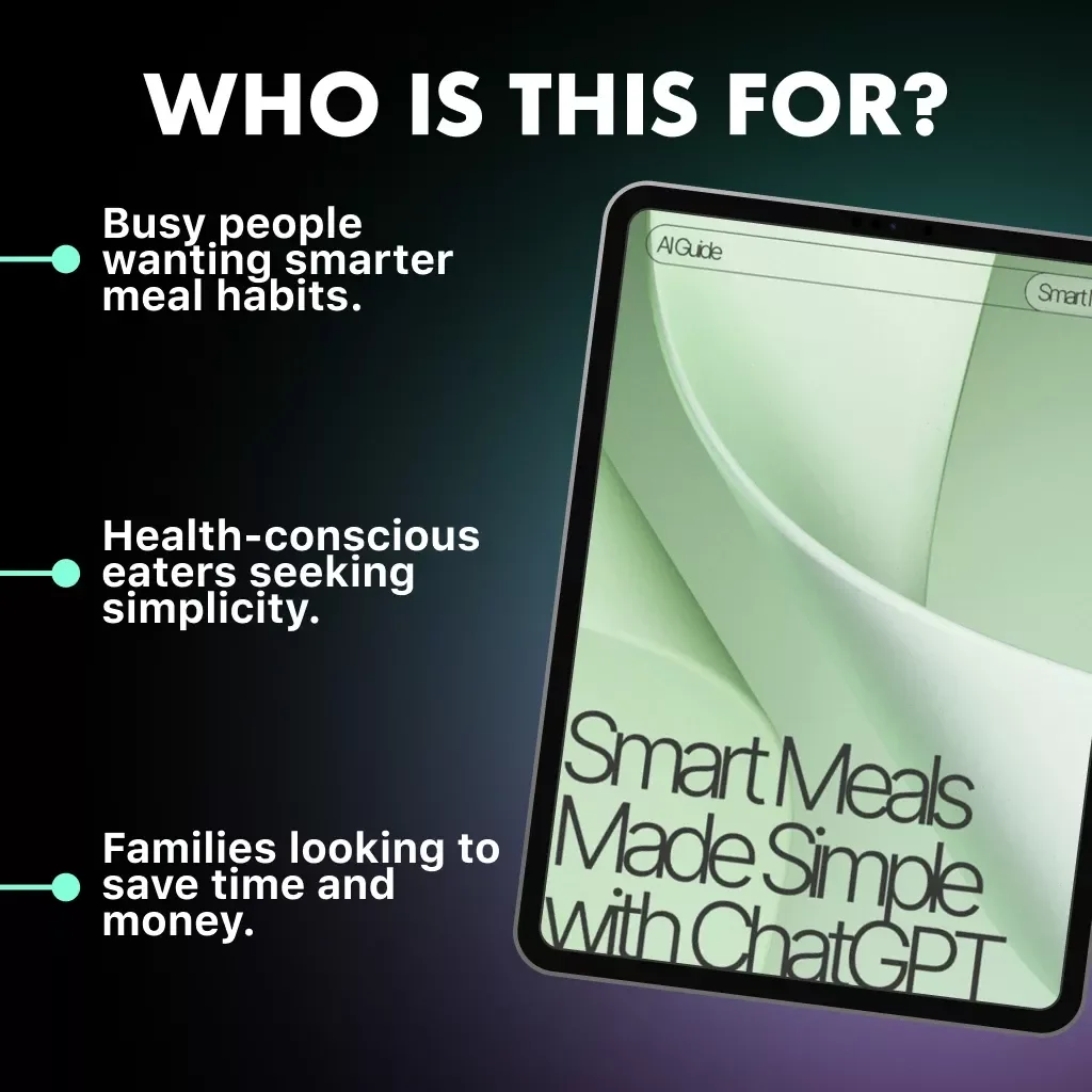 Smart Meals Made Simple with ChatGPT | How to Use ChatGPT for Meal Planning | Digital Guide for AI-Powered Meal Prep, Smart Grocery Lists & Personalized Nutrition