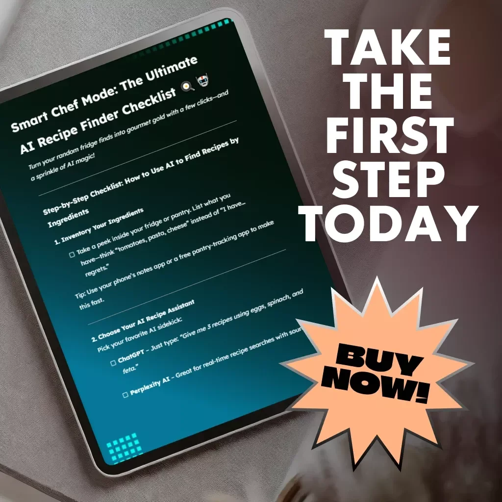 Smart Chef Mode: The Ultimate AI Recipe Finder Checklist | Digital Download Guide for Food Lovers | How to Use AI to Find Recipes by Ingredients | AI Cooking Assistant eBook for Easy Meal Planning