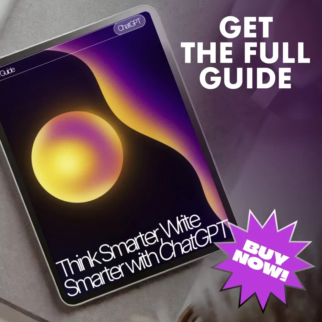 Think Smarter, Write Smarter with ChatGPT – The Ultimate Guide on How to Use ChatGPT for Note Taking, Productivity, and Organized Thinking | Digital Download eBook for Students, Professionals & Creators