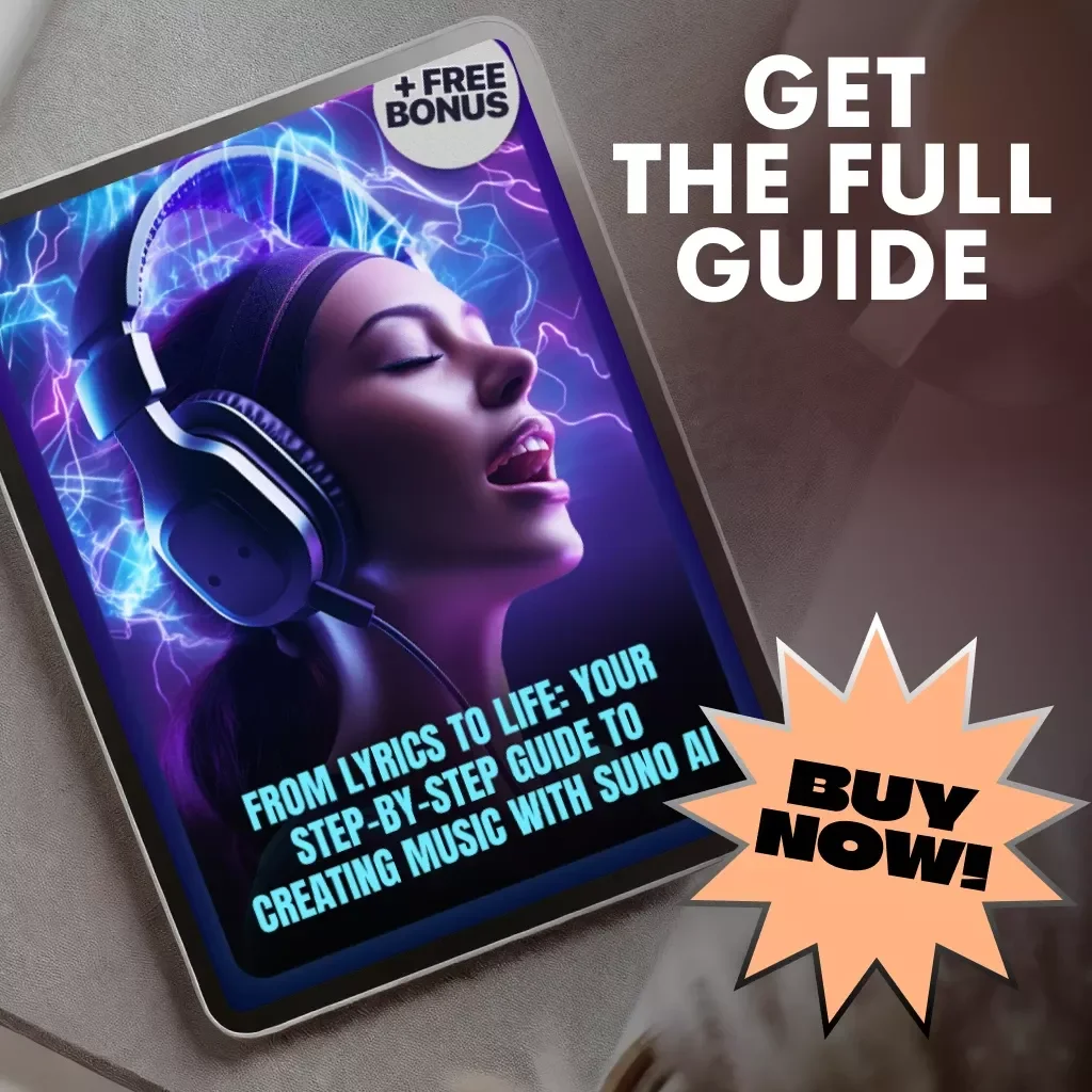 From Lyrics to Life: Your Step-by-Step Guide to Creating Music with Suno AI | Digital Download eBook | How to Use Suno AI for Effortless Songwriting & Music Creation