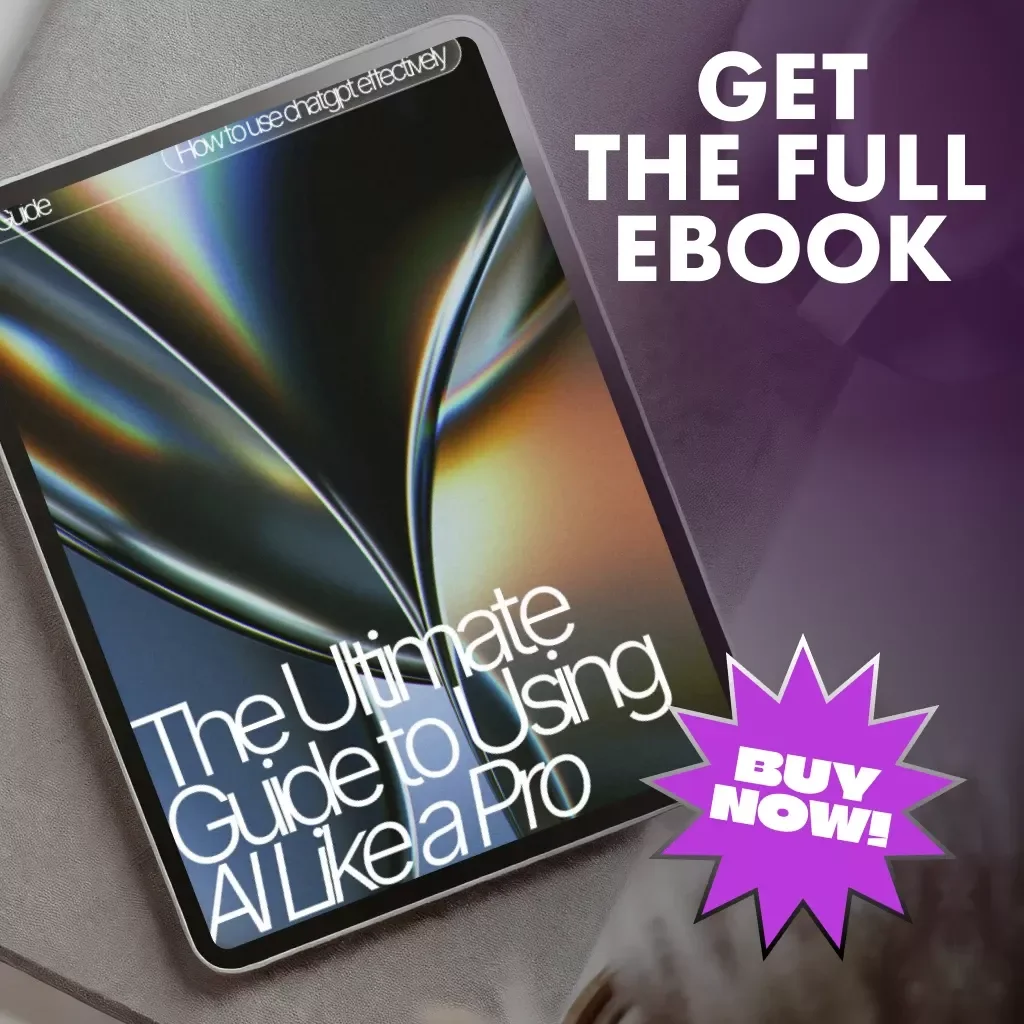 The Ultimate Guide to Using AI Like a Pro | Learn How to Use ChatGPT Effectively | Digital Download eBook for Beginners & Creators