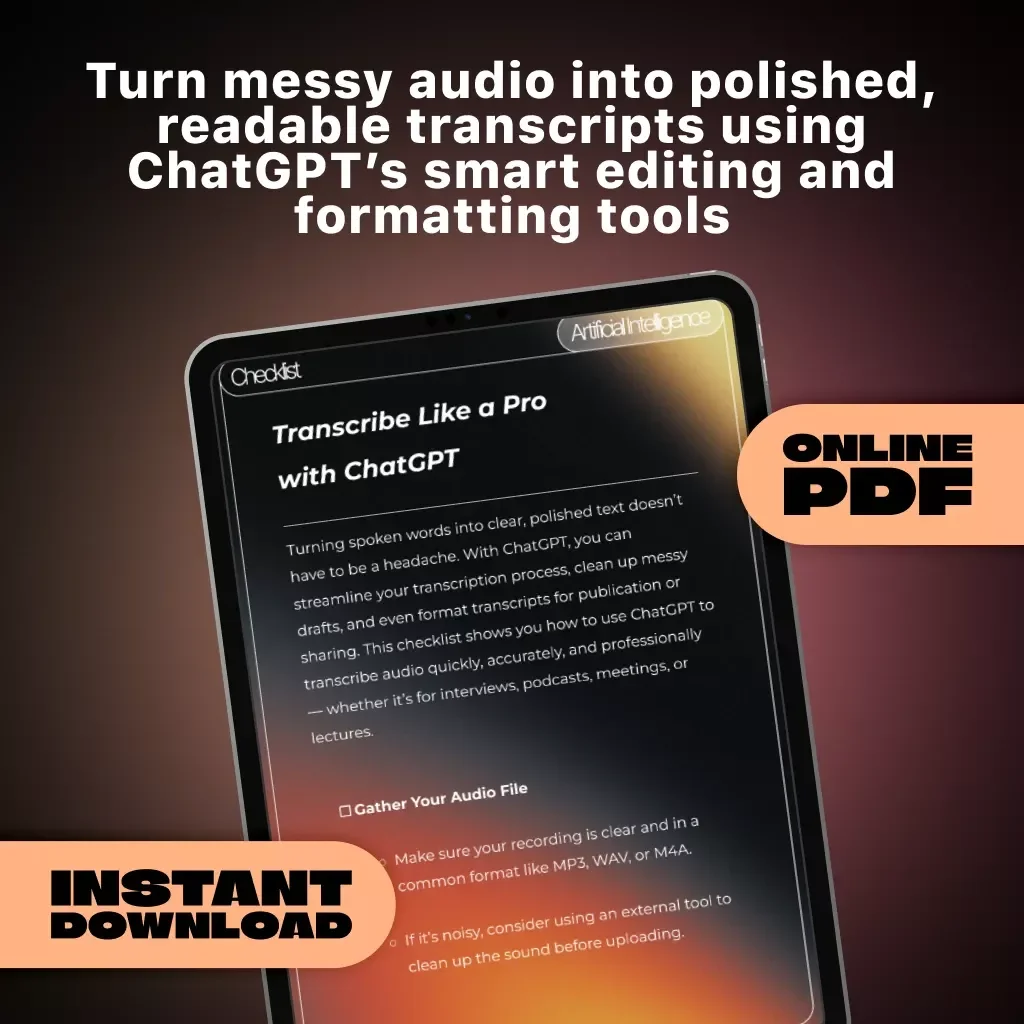 Transcribe Like a Pro with ChatGPT – Ultimate Checklist for Fast & Accurate Transcription | How to Use ChatGPT to Transcribe Audio
