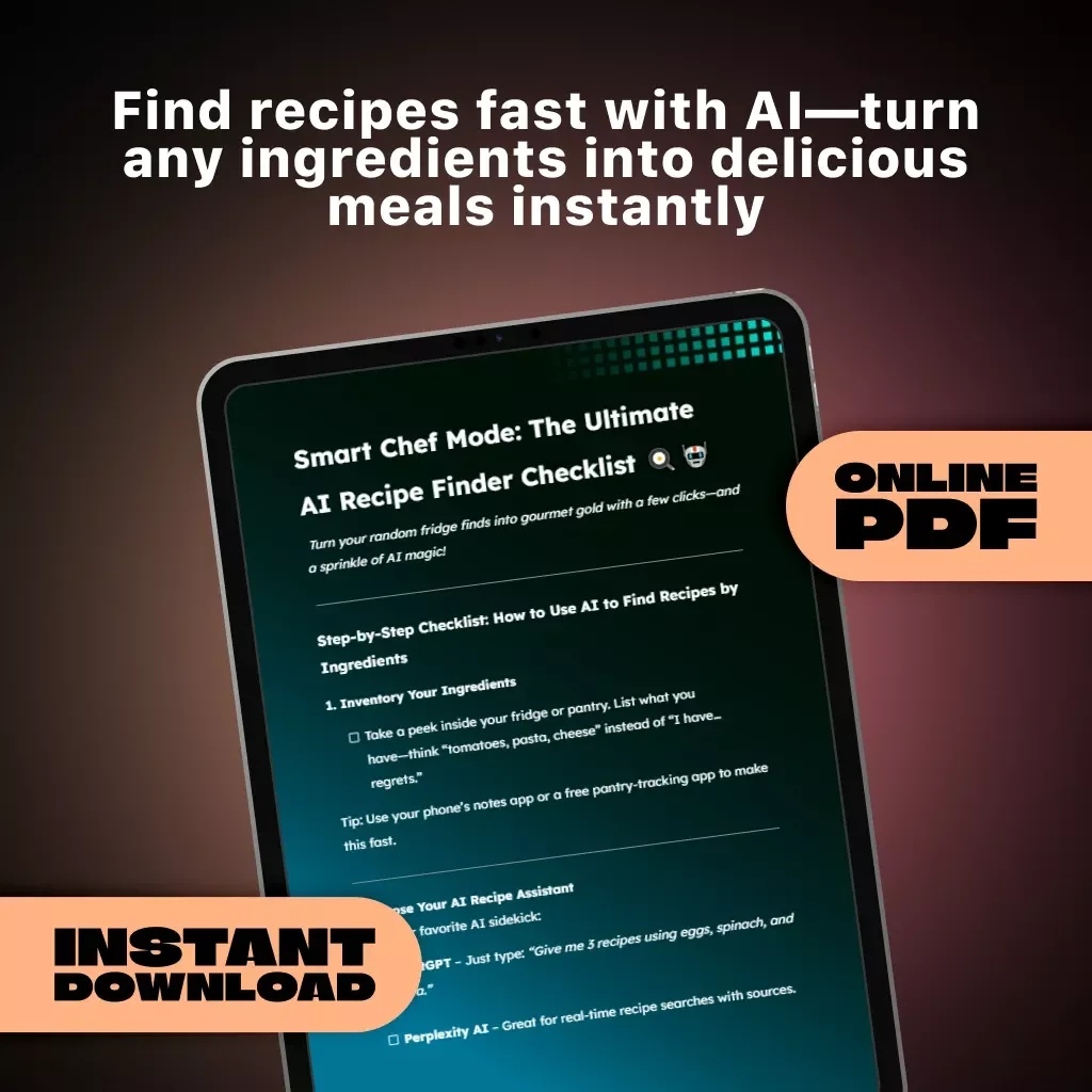 Smart Chef Mode: The Ultimate AI Recipe Finder Checklist | Digital Download Guide for Food Lovers | How to Use AI to Find Recipes by Ingredients | AI Cooking Assistant eBook for Easy Meal Planning