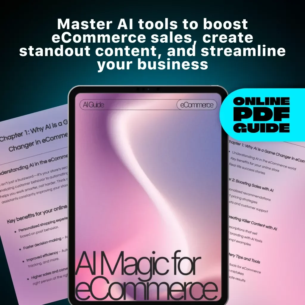 AI Magic for eCommerce | Digital Guide for Online Store Owners, Entrepreneurs & Marketers | Boost Sales, Create Winning Content & Master AI Tools