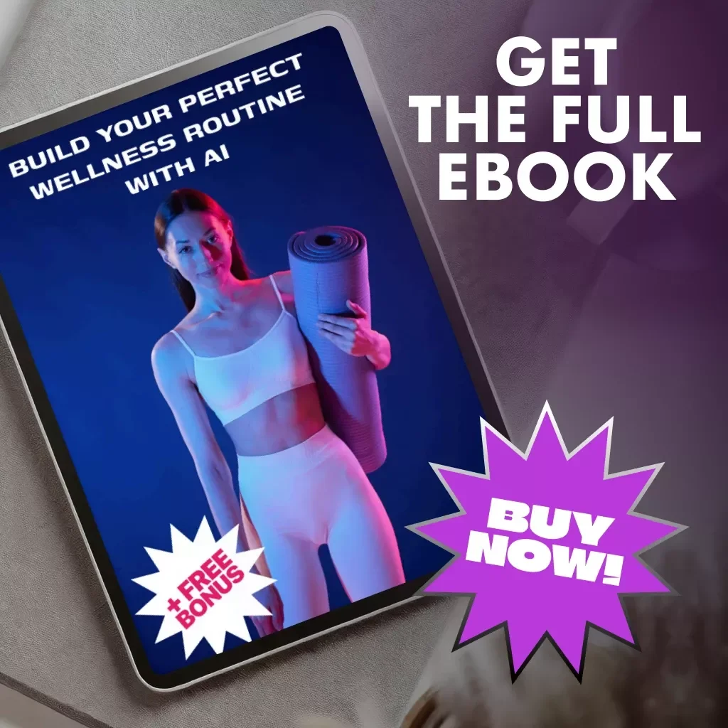 Build Your Perfect Wellness Routine with AI | Digital Wellness eBook for Mindfulness, Nutrition, Fitness & Self-Care | How to Use AI to Create a Wellness Routine