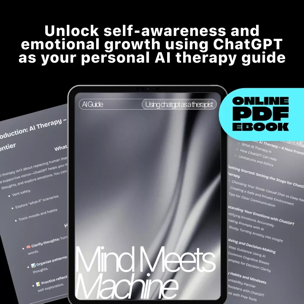 Mind Meets Machine | AI Therapy Guide for Self-Reflection, Emotional Growth & Decision Clarity | Digital Download eBook on ChatGPT Mental Wellness, Habits & Mindset