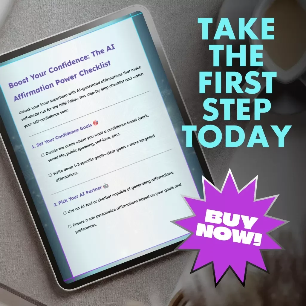 Boost Your Confidence: The AI Affirmation Power Checklist | Digital Self-Confidence Guide | How to Use AI to Generate Affirmations for Self-Confidence | Printable Mindset Booster