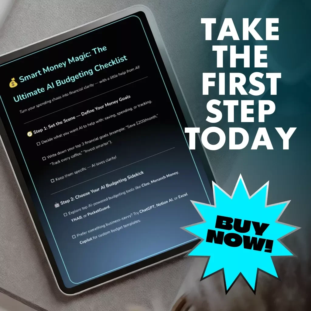 Smart Money Magic: The Ultimate AI Budgeting Checklist | Digital Download Guide for Using AI for Budgeting, Saving & Smarter Money Habits