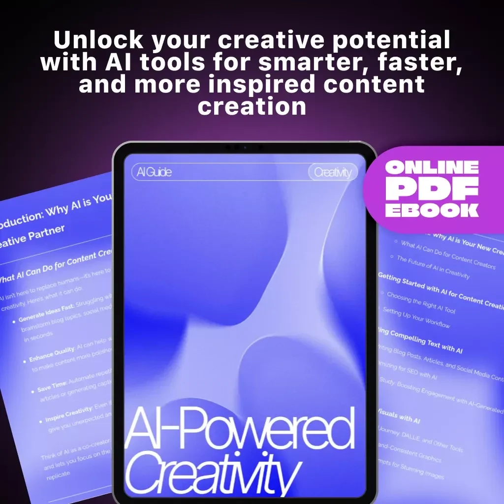 AI-Powered Creativity | Digital Guide for Content Creators, eBook for Writers, Designers & Entrepreneurs | Learn to Use AI Tools like ChatGPT, MidJourney & DALL·E for Smarter Content Creation