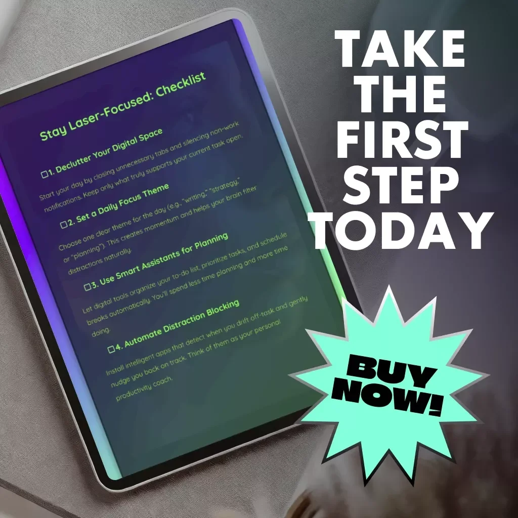 Stay Laser-Focused: Checklist | Digital Productivity Guide for Professionals | How to Use AI to Improve Focus on Work