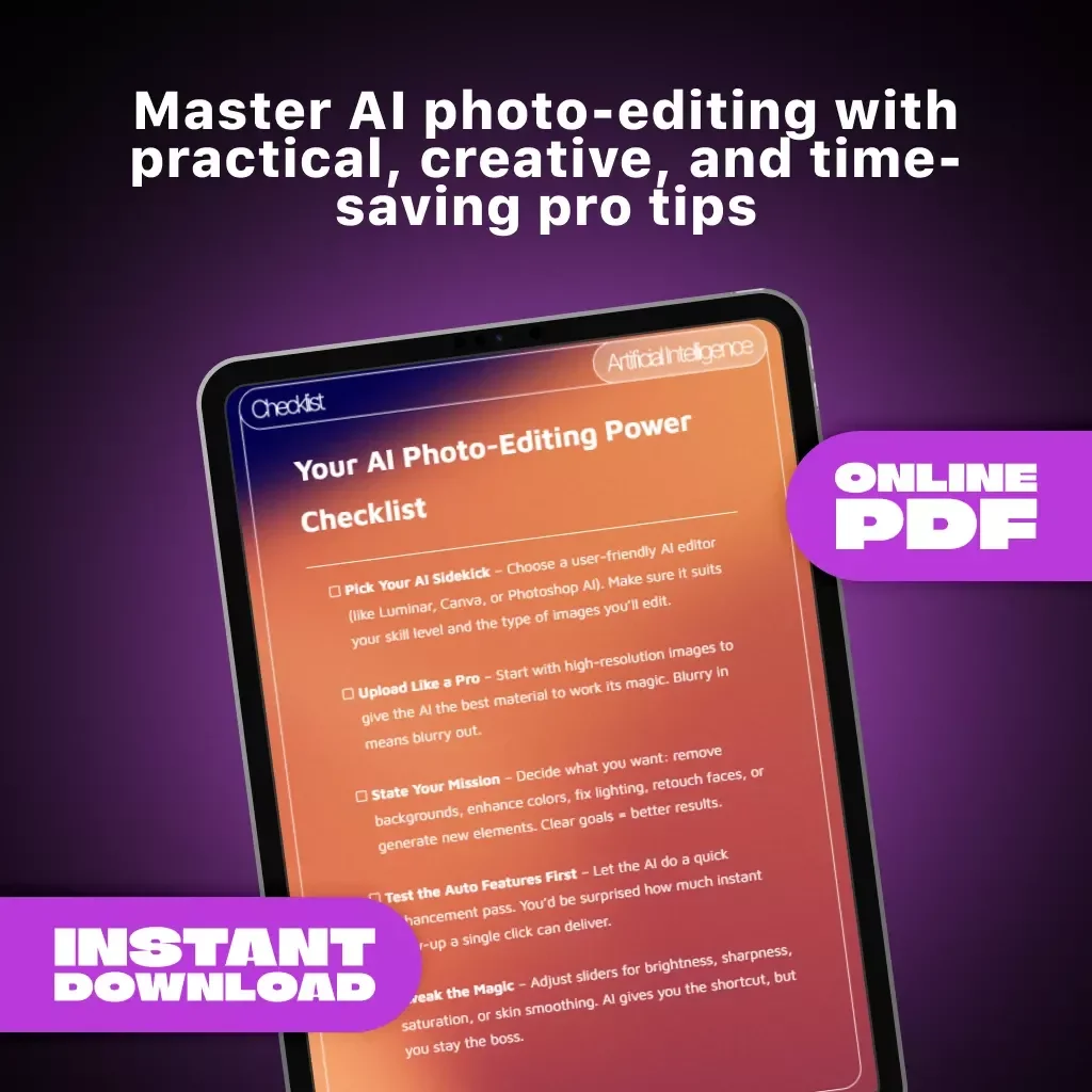 Your AI Photo-Editing Power Checklist | Printable Digital Download | Use AI to Edit Photos Like a Pro | Beginner & Creator-Friendly Editing Guide