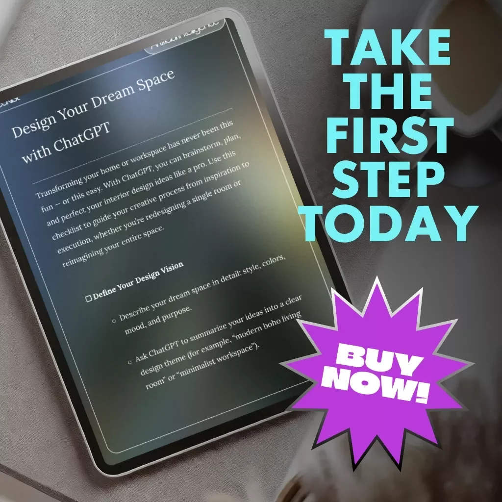 Design Your Dream Space with ChatGPT | How to Use ChatGPT for Interior Design | AI-Powered Home Makeover Checklist | Digital Download Guide for Home & Workspace Styling