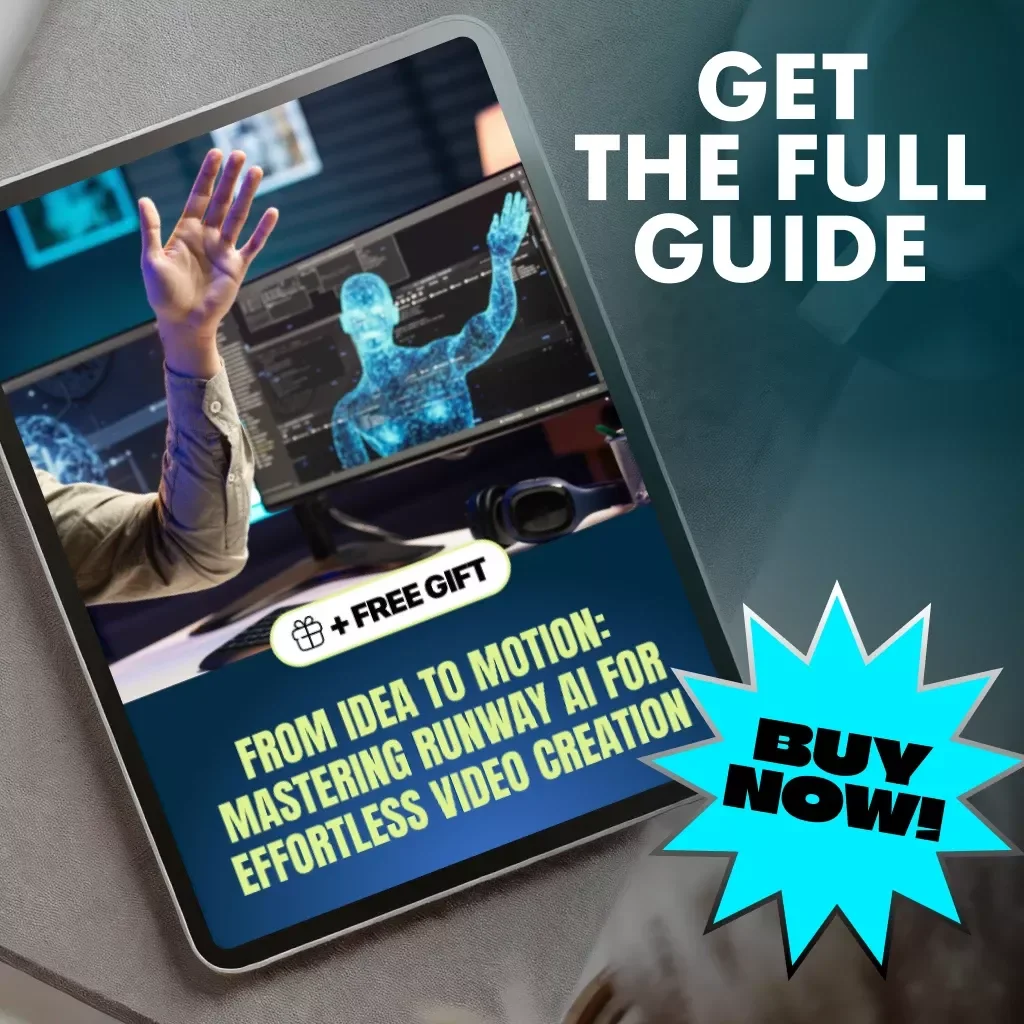 From Idea to Motion: Mastering Runway AI for Effortless Video Creation — Digital Guide for Creators | How to Use Runway AI Step-by-Step eBook for Stunning AI Videos