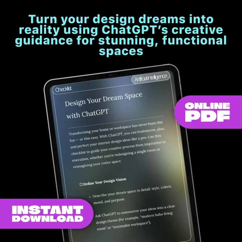 Design Your Dream Space with ChatGPT | How to Use ChatGPT for Interior Design | AI-Powered Home Makeover Checklist | Digital Download Guide for Home & Workspace Styling