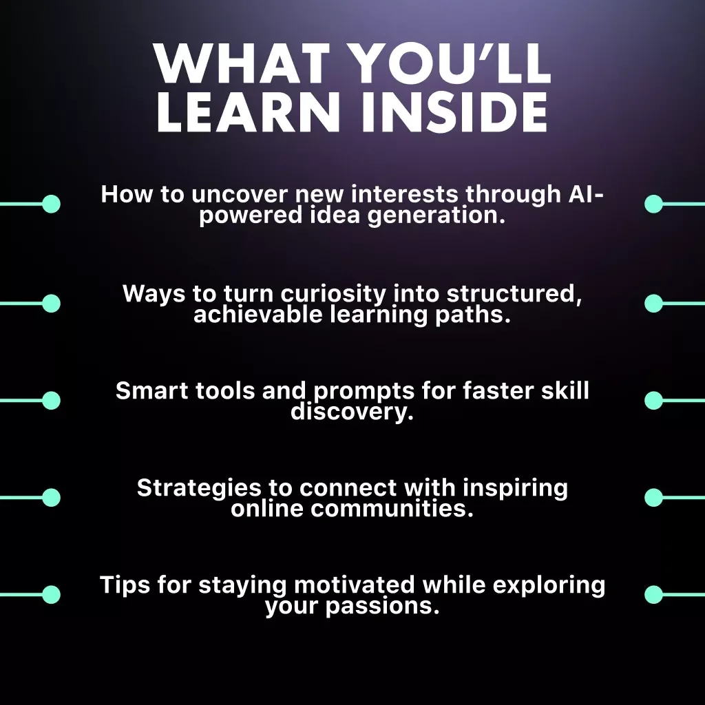 Curiosity Unlocked: Using AI to Explore New Interests | eBook for Beginners & Creators | Learn How to Use AI to Explore New Interests & Discover Your Next Passion