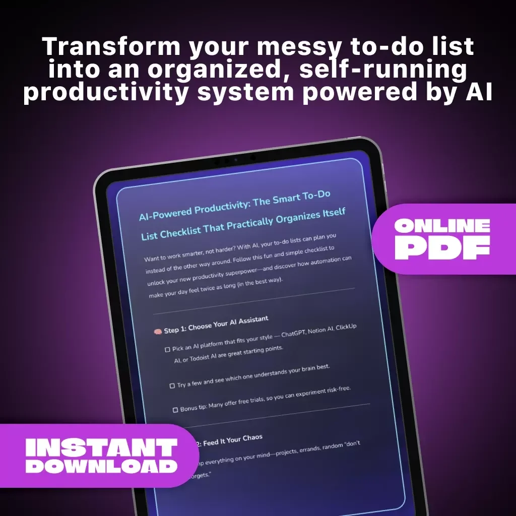 AI-Powered Productivity: The Smart To-Do List Checklist That Practically Organizes Itself | Digital Download | How to Use AI to Create To-Do Lists | Productivity Planner | Instant Download for Entrepreneurs, Students & Busy Creators