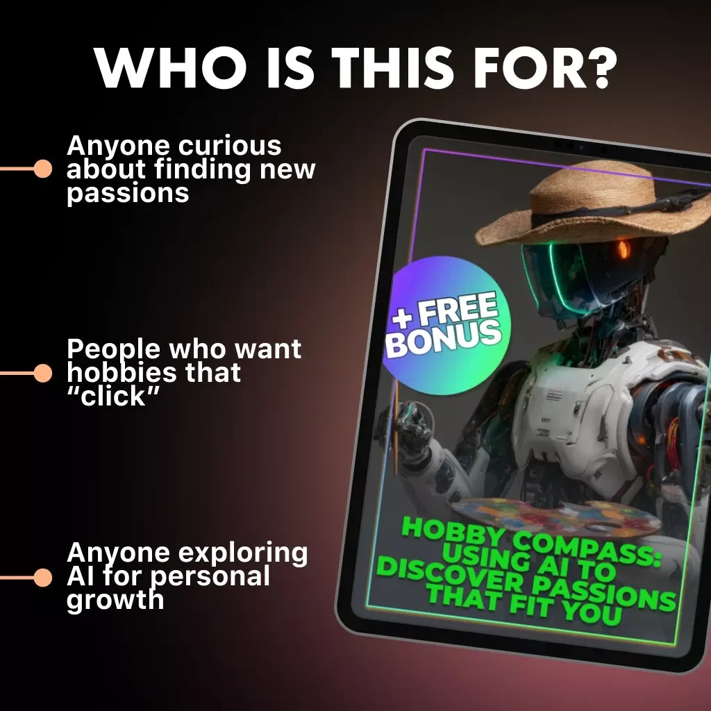 Hobby Compass: Using AI to Discover Passions That Fit You – A Step-by-Step Guide to How to Use AI to Suggest Hobbies Based on Personality, Interests & Strengths | Digital Download eBook for Self-Discovery
