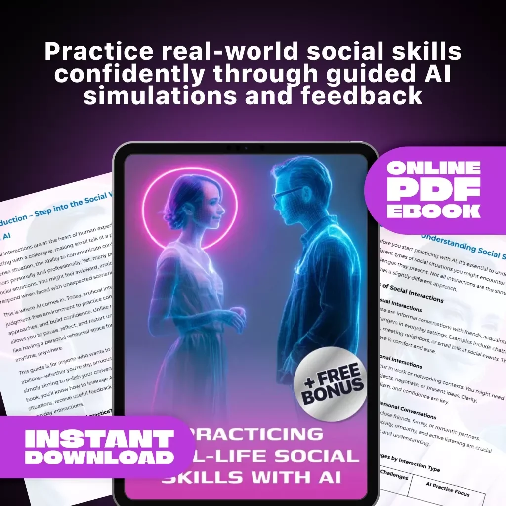 Practicing Real-Life Social Skills with AI – eBook Guide for Learning How to Practice Social Situations Using AI | Digital Download for Conversation Confidence & Real-Life Scenarios