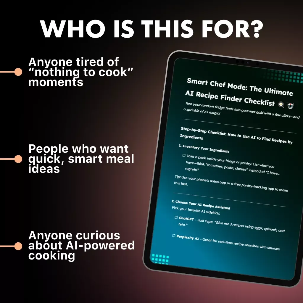 Smart Chef Mode: The Ultimate AI Recipe Finder Checklist | Digital Download Guide for Food Lovers | How to Use AI to Find Recipes by Ingredients | AI Cooking Assistant eBook for Easy Meal Planning