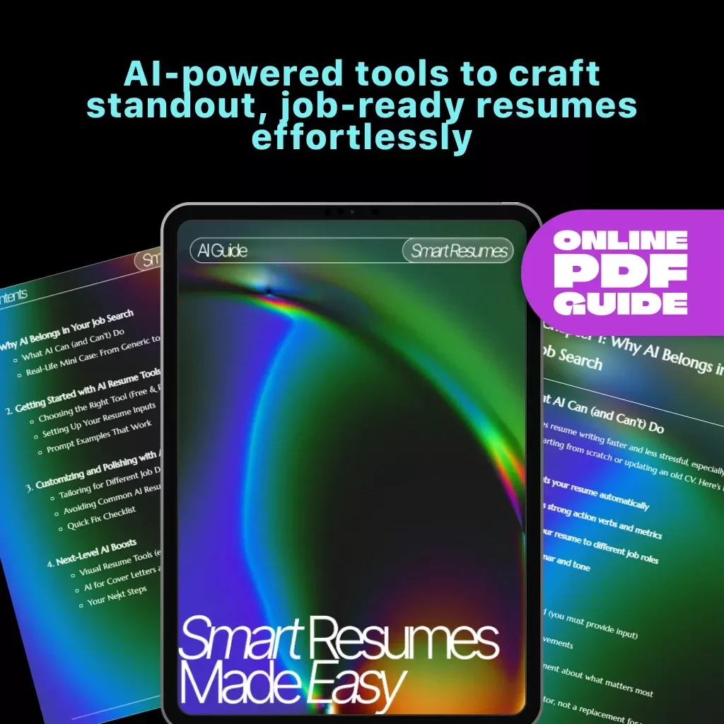 Smart Resumes Made Easy | How to Use AI to Write a Resume | Digital Job Search Guide, AI Resume Writing eBook, Career Checklist for Modern Professionals