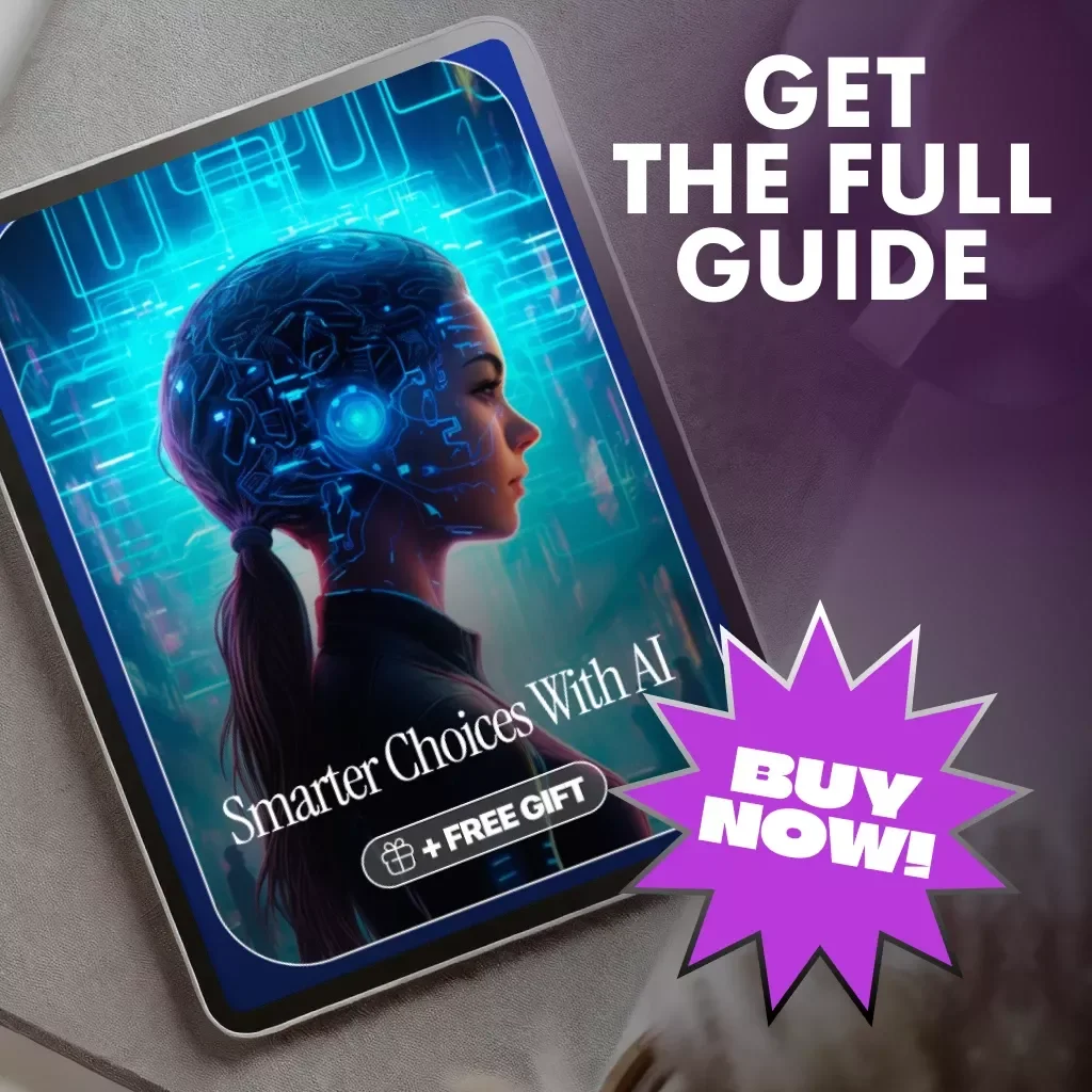 Smarter Choices with AI | Ultimate Guide to the Best Way to Use AI for Decision Making in Life, Work & Business | Digital Download eBook & Checklist