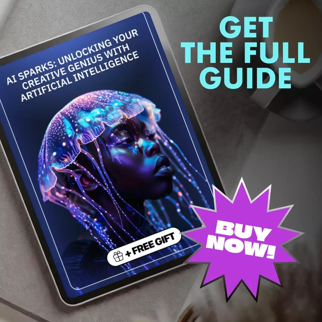 AI Sparks: Unlocking Your Creative Genius with Artificial Intelligence | Digital Guide for Creatives | The Best Way to Use AI for Creative Thinking