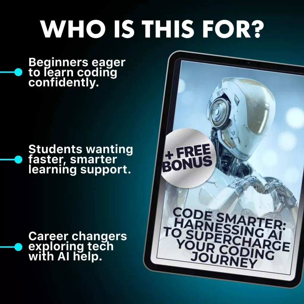 Code Smarter: Harnessing AI to Supercharge Your Coding Journey | AI Coding Guide eBook for Beginners | Digital Download for Developers | Tips for Using AI to Learn Coding