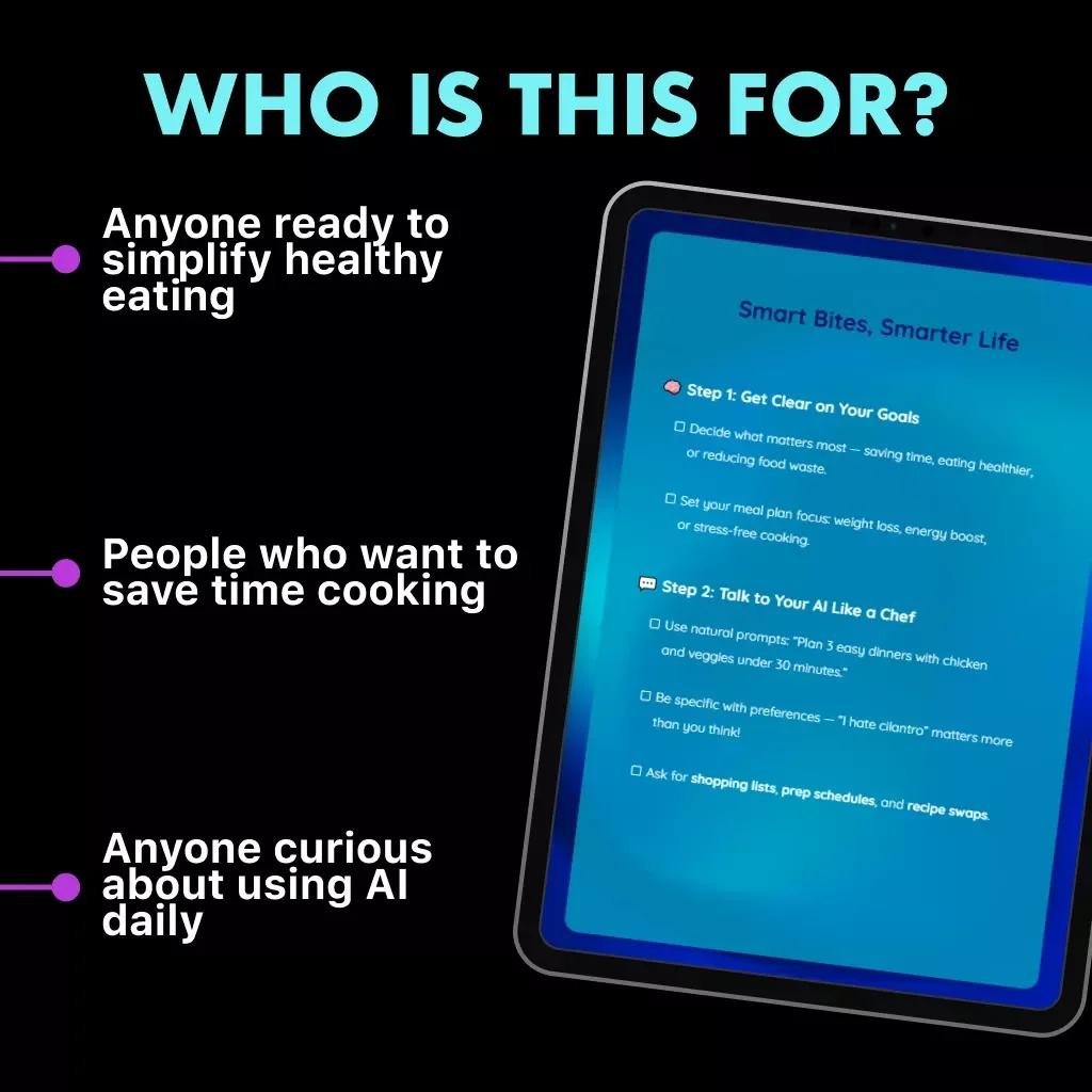 Smart Bites, Smarter Life | AI Meal Planning Checklist | Tips for Using AI to Plan Meals, Save Time & Eat Healthier | Digital Download Guide for Smart Cooking