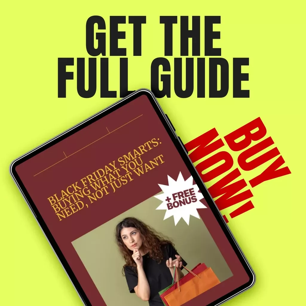 Black Friday Smarts: Buying What You Need, Not Just Want | Digital Guide on How to Focus on Needs Over Wants | Smart Budgeting, AI Tools & Shopping Strategy eBook