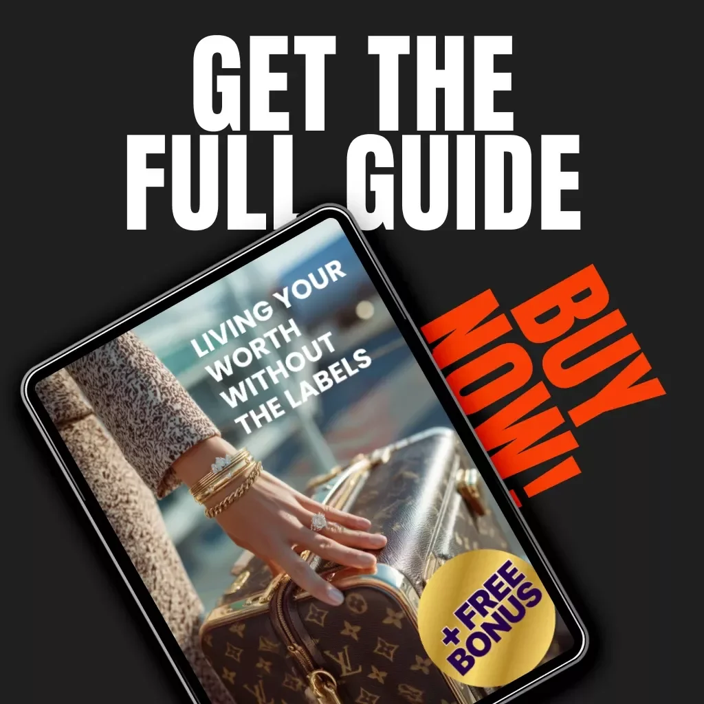 Living Your Worth Without the Labels | Digital Guide on How to Avoid Buying for Status, Build Mindful Spending Habits & Cultivate True Self-Worth