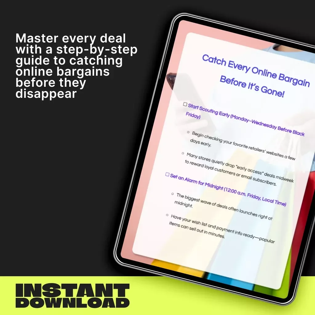 Catch Every Online Bargain Before It’s Gone | Ultimate Black Friday & Cyber Monday Shopping Guide | Digital Download eBook for Smart Shoppers, Deal Hunters & Holiday Savings