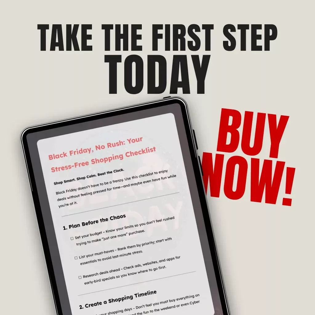 Black Friday, No Rush: Your Stress-Free Shopping Checklist | Digital Download for Smart Shoppers | Black Friday How to Shop Without Time Pressure
