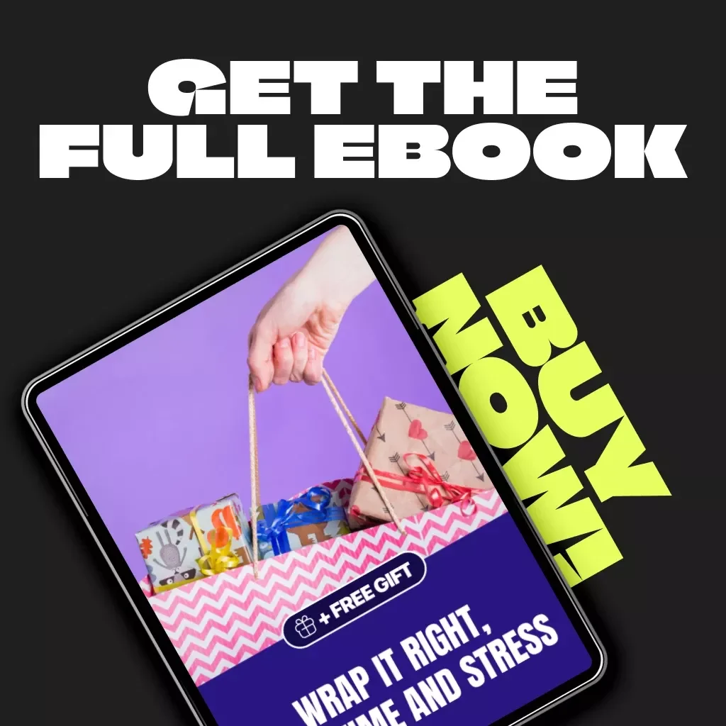 Wrap It Right, Save Time and Stress | The Ultimate eBook Guide to the Best Way to Wrap Black Friday Purchases Efficiently for a Calm, Organized, and Joyful Holiday Season