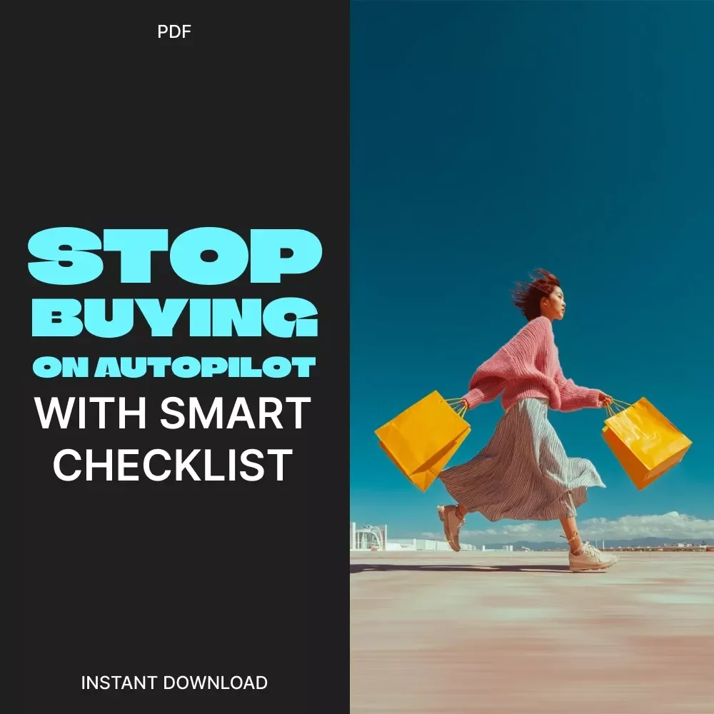 Stop Buying on Autopilot with Smart Checklist | Printable Money-Saving Guide | Digital Download to Break Impulse Shopping Habits | How to Avoid Buying Automatically