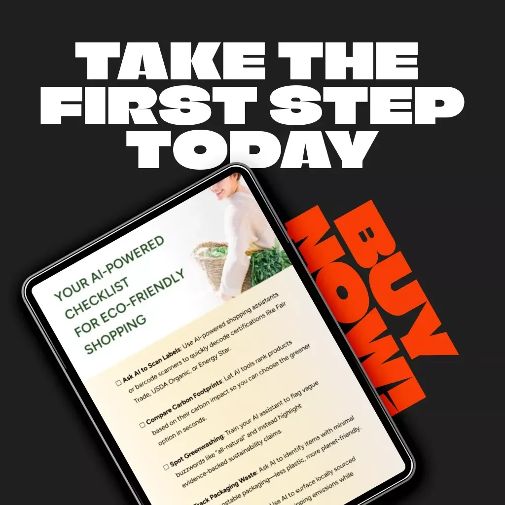 Your AI-Powered Checklist for Eco-Friendly Shopping | Sustainable Living Digital Guide | AI Shopping Assistant for Conscious Consumers