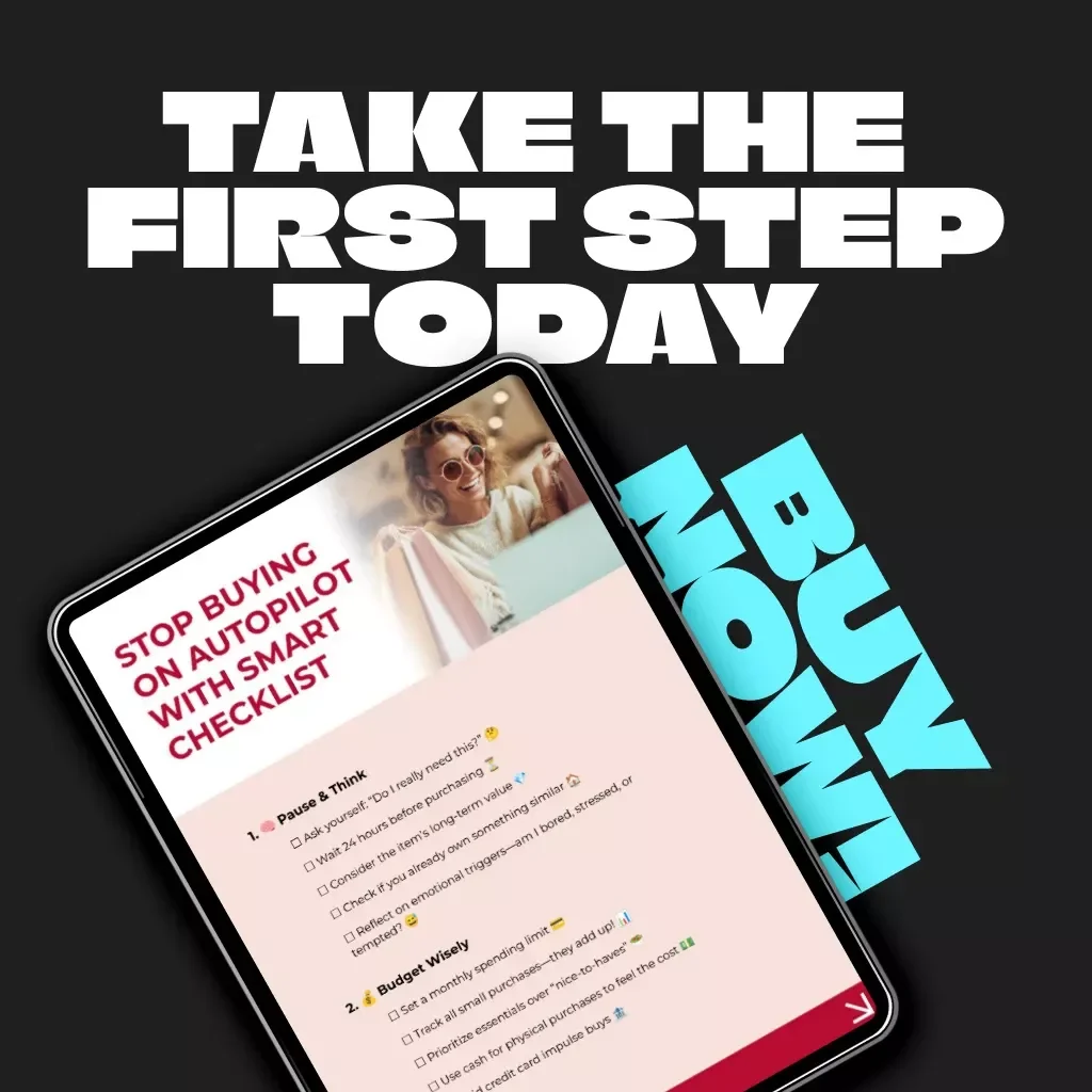 Stop Buying on Autopilot with Smart Checklist | Printable Money-Saving Guide | Digital Download to Break Impulse Shopping Habits | How to Avoid Buying Automatically