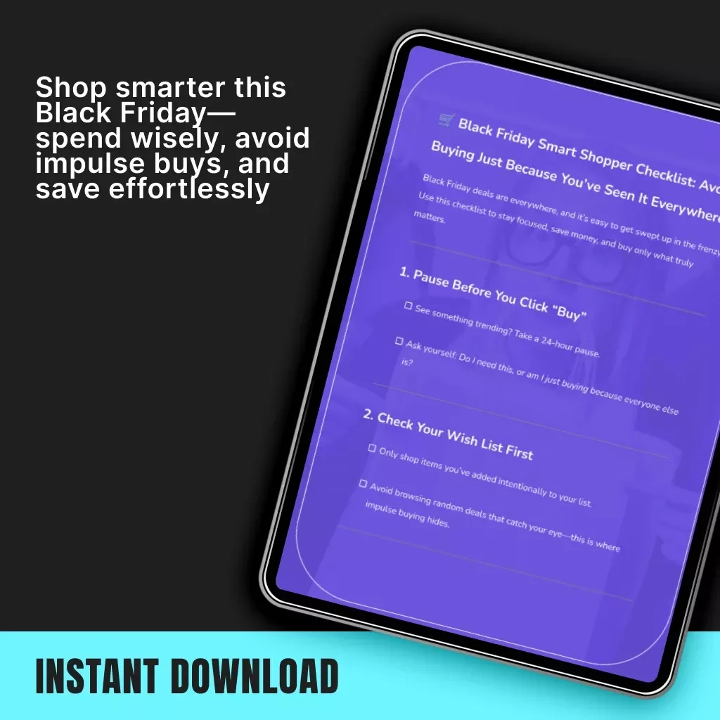 Black Friday Smart Shopper Checklist: Avoid Buying Just Because You’ve Seen It Everywhere | Printable Digital Download | Black Friday eBook, Budget Guide & Savings Planner for Mindful Shoppers