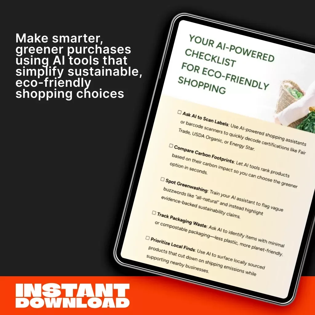 Your AI-Powered Checklist for Eco-Friendly Shopping | Sustainable Living Digital Guide | AI Shopping Assistant for Conscious Consumers