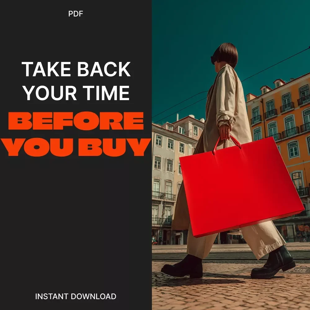 Take Back Your Time Before You Buy | Digital eBook for Smarter Spending Decisions | Tips for Resisting Time-Limited Offers & Breaking the Scarcity Trap